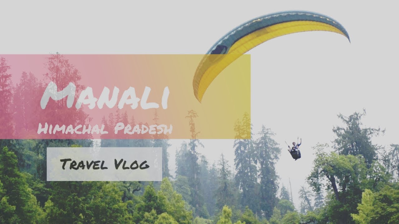 Exploring Himachal Pradesh | Episode : 1 | New Bongaigaon - New Delhi - Manali | Travel Vlog