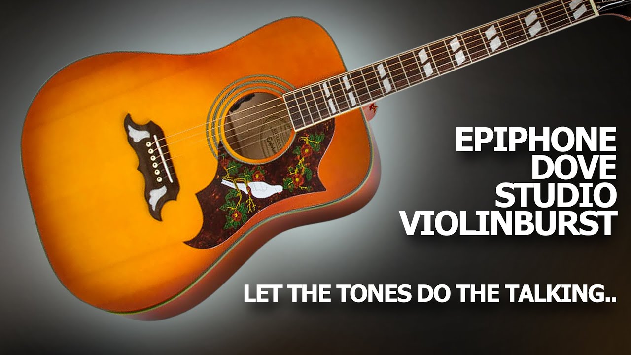 Epiphone Dove Studio Violinburst | Let The Tones Do The Talking