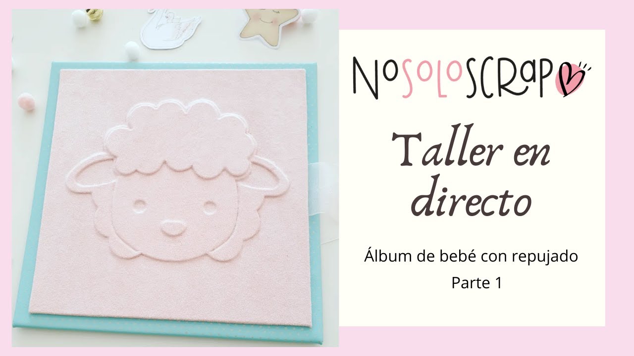 Taller en Directo Álbum de bebé con repujado Parte 1