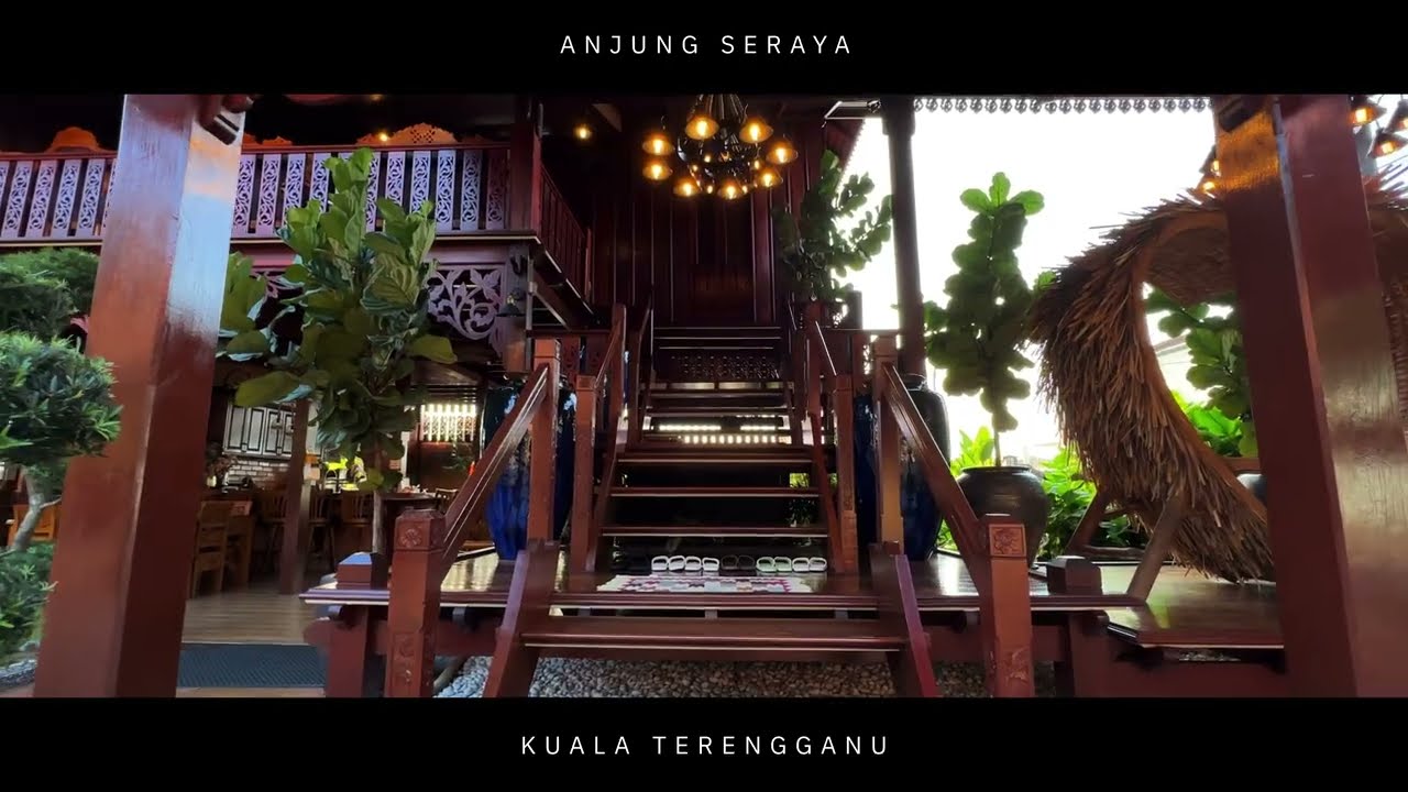 ANJUNG SERAYA | BUKIT BESAR KUALA TERENGGANU