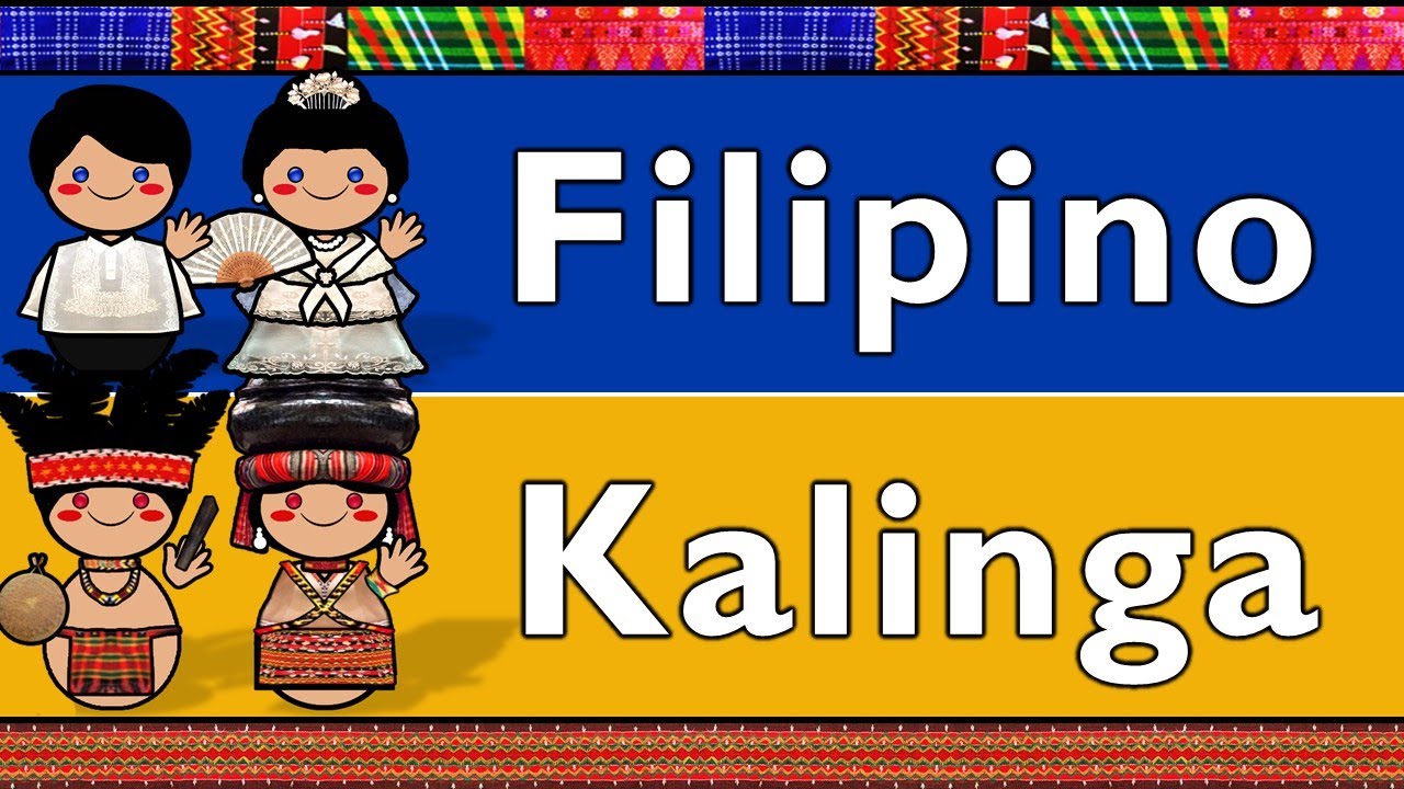 AUSTRONESIAN: FILIPINO & KALINGA