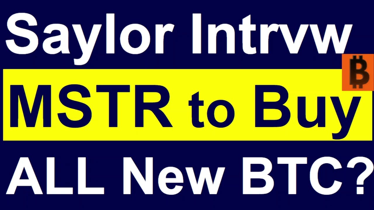 Will MSTR Buy All Newly Mined BTCs Going Forward? Takes from Mainstream Interview + Saylor LT Target