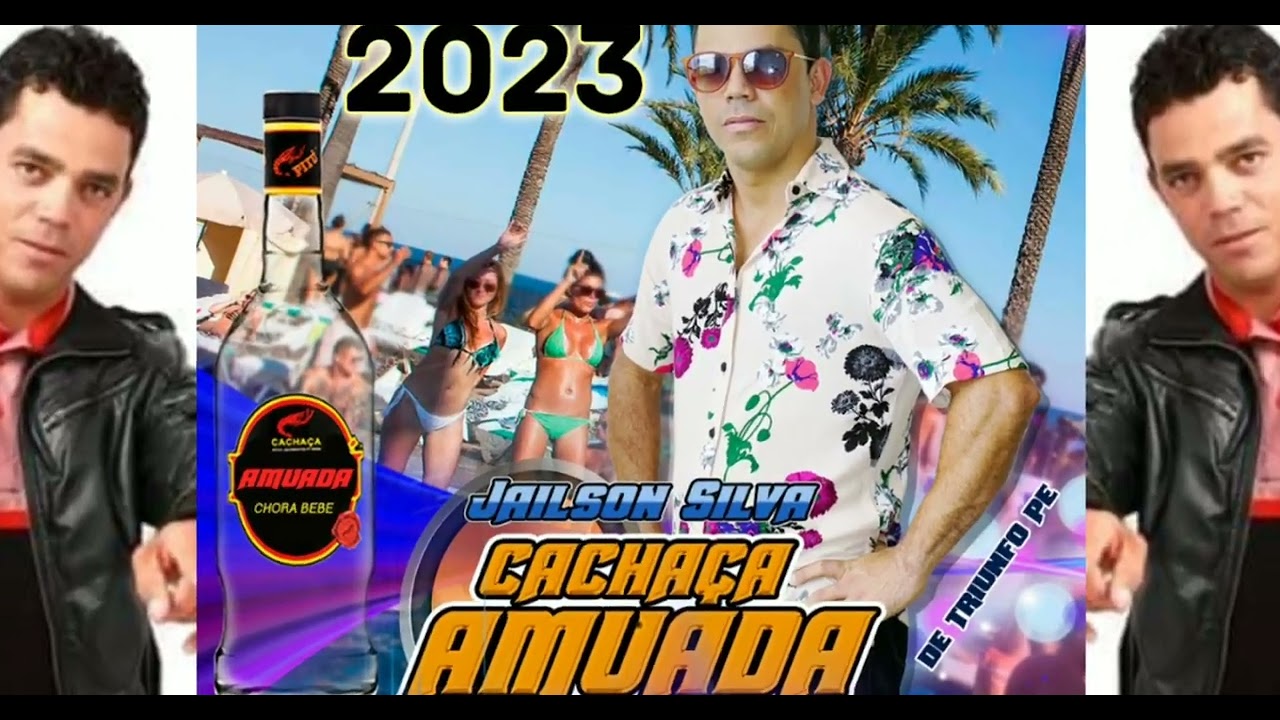 JAILSON SILVA CD CACHAÇA AMUADA ,Sofrência ,piseiro e forró.