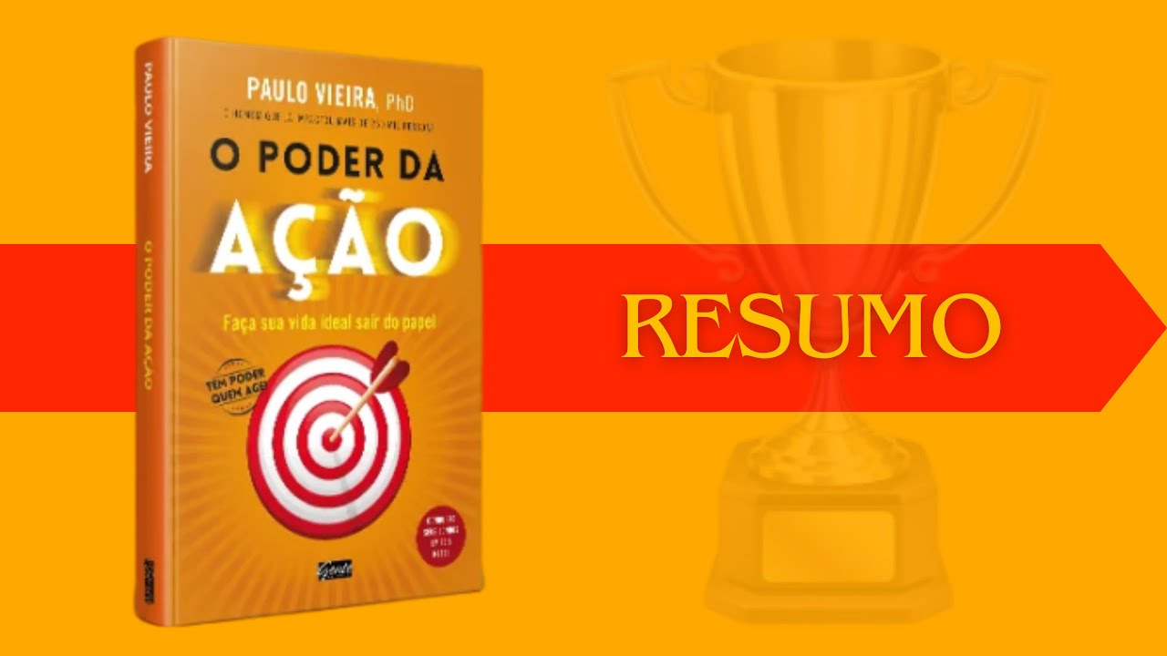 📘 O Poder da Ação: Resumo Completo para Transformar sua Vida! 🚀