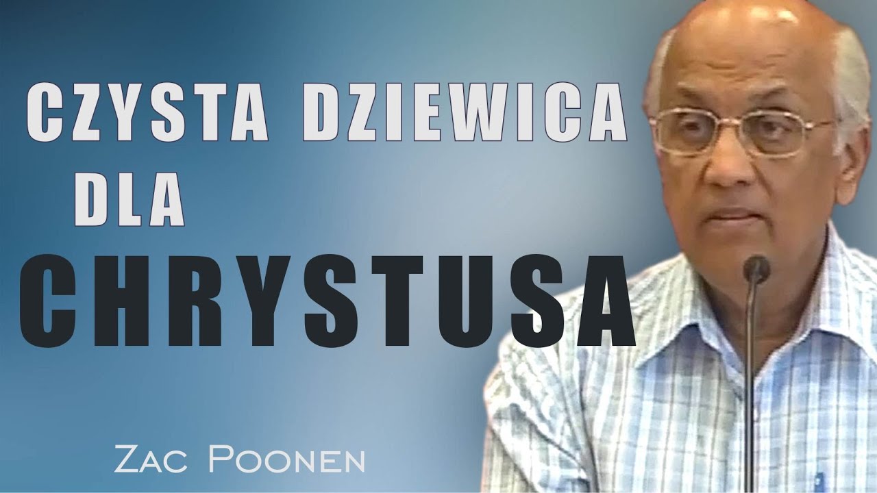 Czysta dziewica dla Chrystusa - Zac Poonen