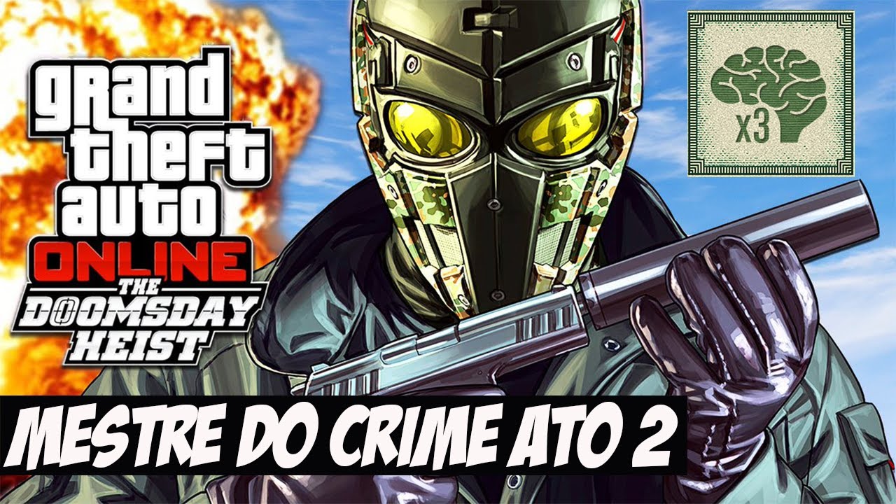 GTA ONLINE CONQUISTA/TROFÉU CÉREBROS DA OPERAÇÃO MESTRE DO CRIME GOLPE DO JUÍZO FINAL ATO 2 COMPLETO