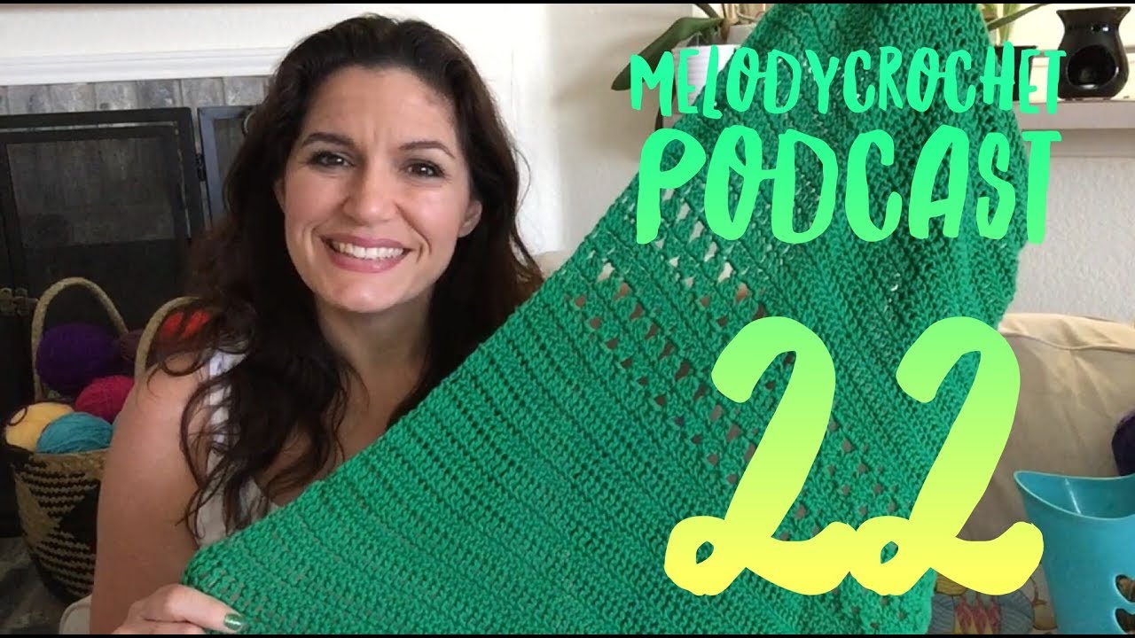 Melody Crochet Podcast Episode 22 - Granny Time