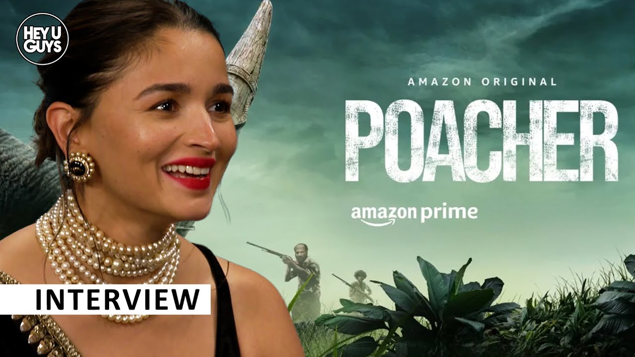 Poacher - Alia Bhatt, Richie Mehta, Manish Menghani, Raymond Mansfield & Sean McKittrick Interview