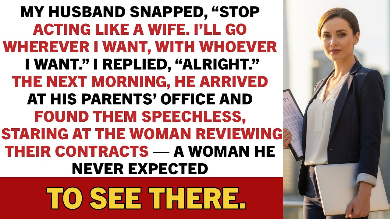 My husband snapped, “Stop acting like a wife. I’ll go wherever I want, with whoever I want.”