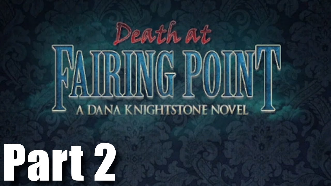 Death at Fairing Point: A Dana Knightstone Novel (Part 2) - All Sorts of Batty!