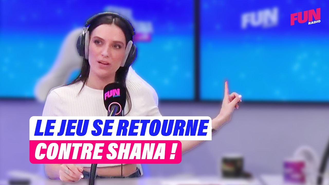 Le jeu se retourne contre Shana Loustau | Cyril Hanouna sur Fun Radio
