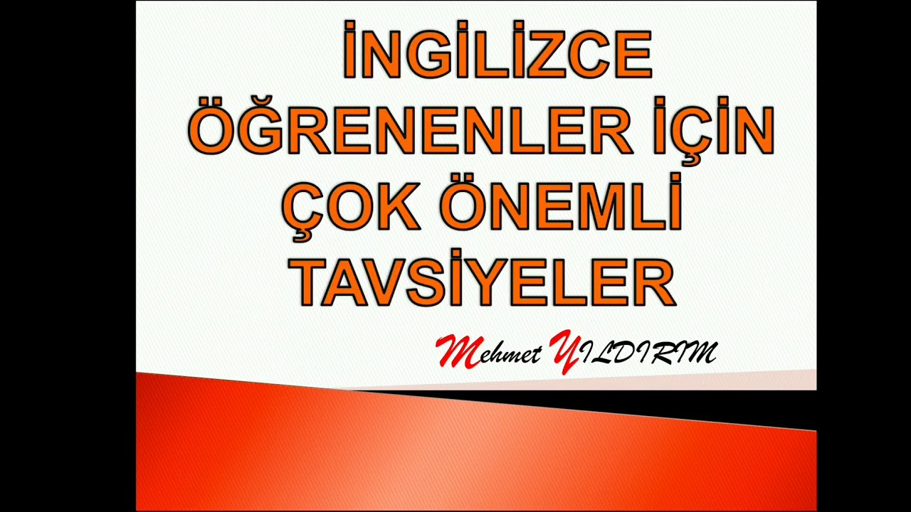 İNGİLİZCE ÖĞRENENLER İÇİN ÇOK ÖNEMLİ ÇALIŞMA TAKTİKLERİ VE UYGULAMA TAVSİYELERİ