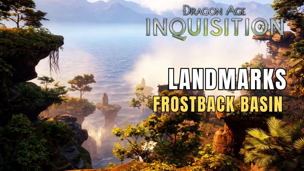 Dragon Age: Inquisition &ndash; Frostback Basin Landmarks (All 10)