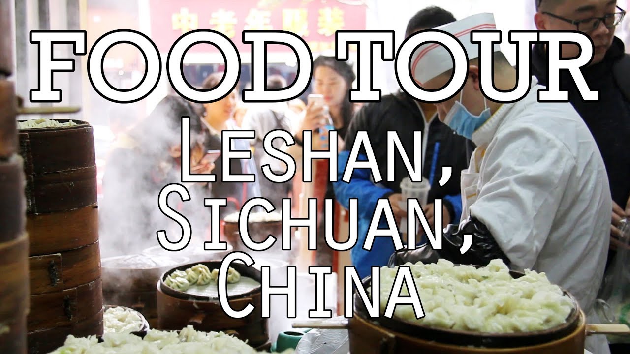 Leshan Food Tour - The Sichuan City You Need to Eat At