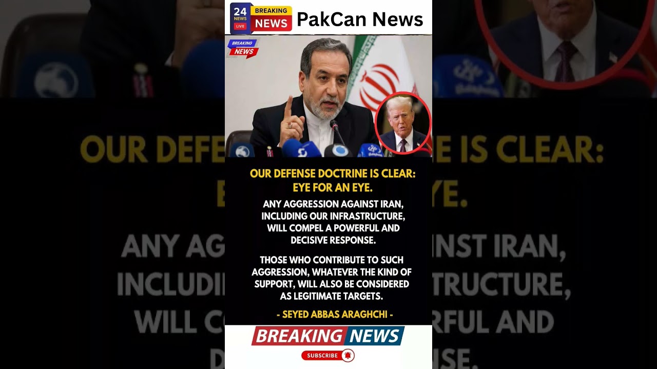 Iran&rsquo;s Abbas Araghchi Warns of &ldquo;Eye for an Eye&rdquo; Response | PakCan News