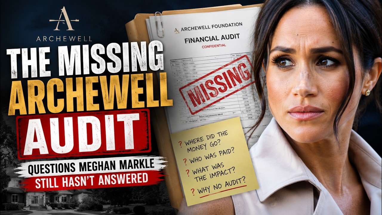Meghan Markle's Archewell Foundation Under Fire Over Missing Audit Claims