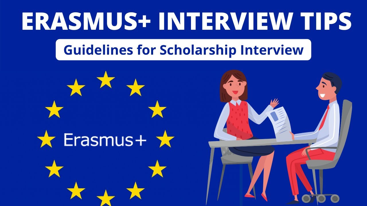 Erasmus+ Interview Tips | Guidelines for Erasmus Scholarship Interview