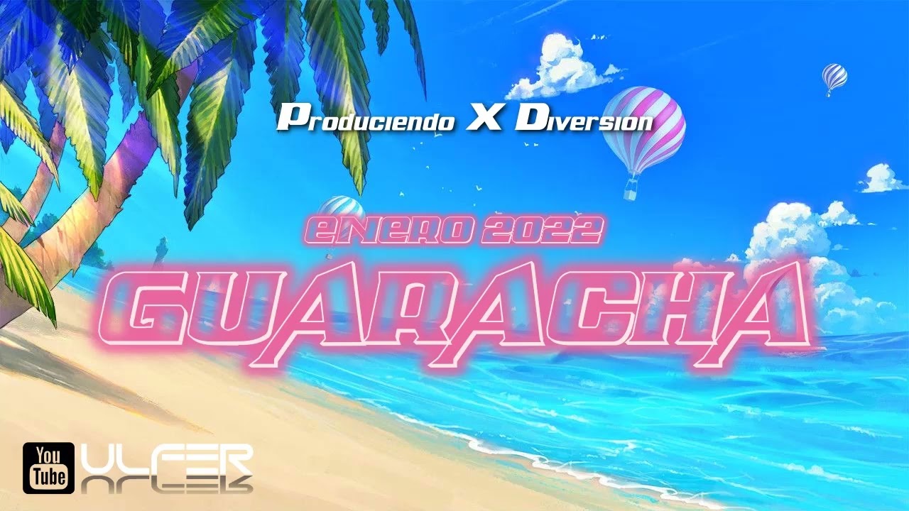 SET GUARACHA ENERO 2022 - DJ ULFER
