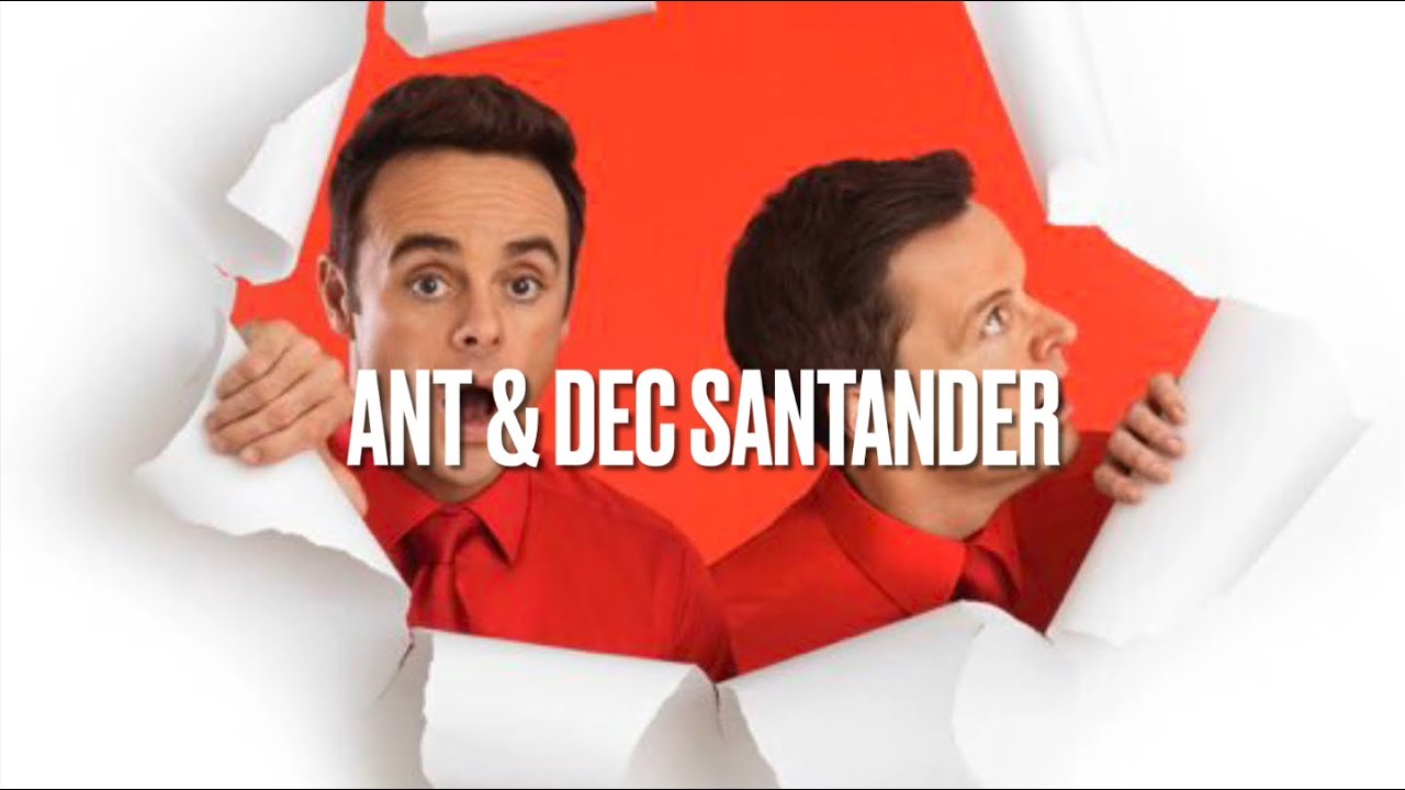 Ant & Dec Santander Adverts