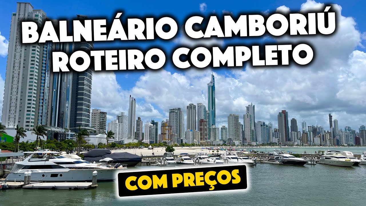 O que Fazer em Balneário Camboriú (Com Todos os Preços) E Dicas de Floripa, Pomerode e Blumenau