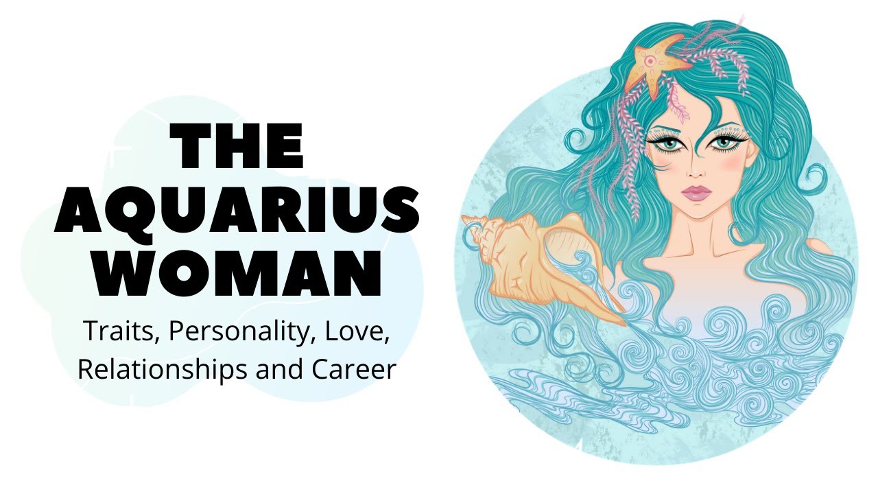 The Aquarius Woman: Traits, Personality, Love, Relationships and Career