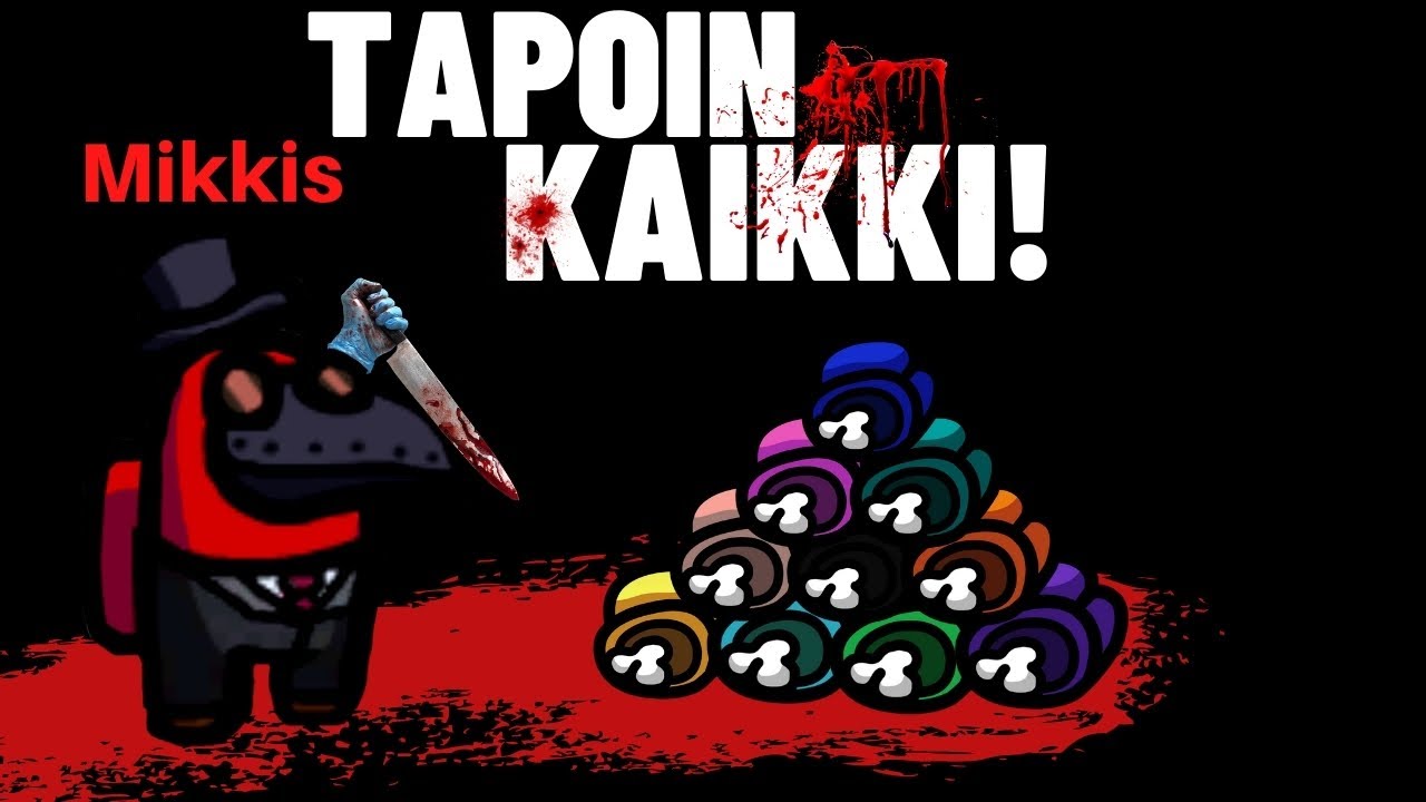 TAPOIN KAIKKI!