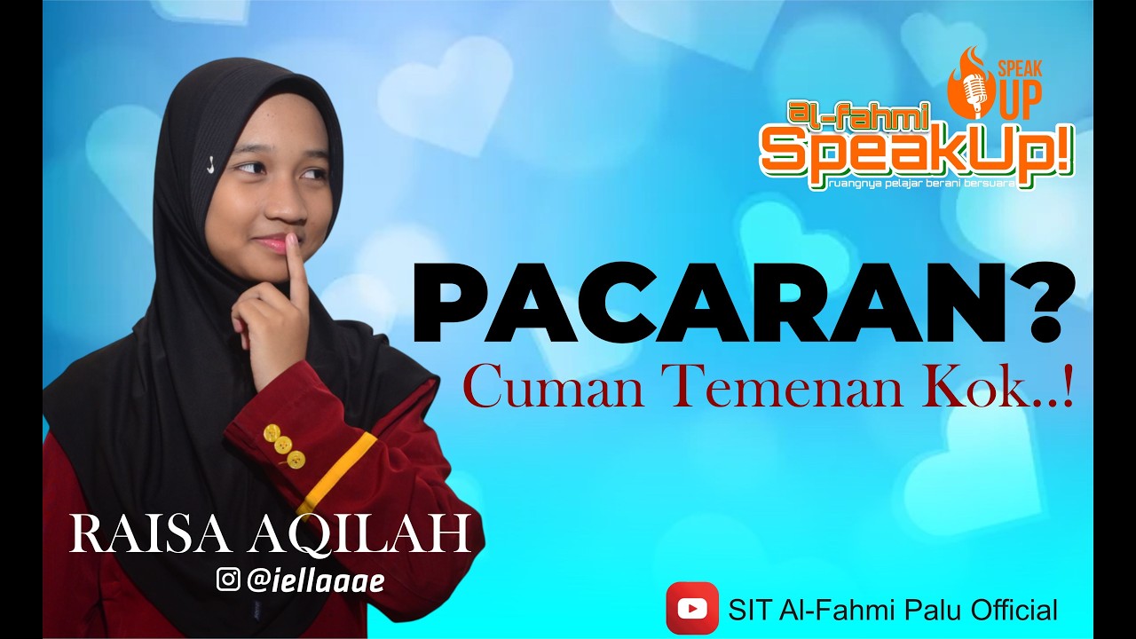 PACARAN! Cuman Temenan Kok… Katanya”| AL-FAHMI SPEAKUP! Eps.10 | Raisa Aqilah
