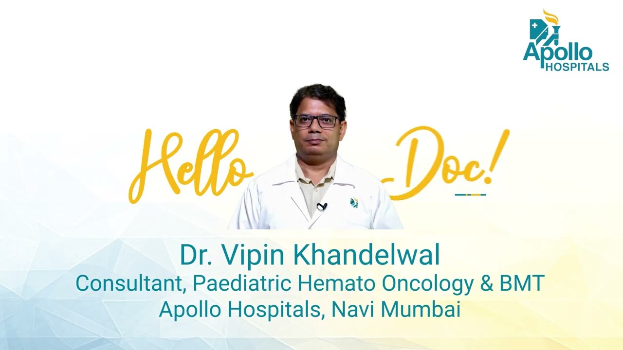 Dr  Vipin Khandelwal | Apollo Hospitals | Paediatric Hemato Oncology & BMT
