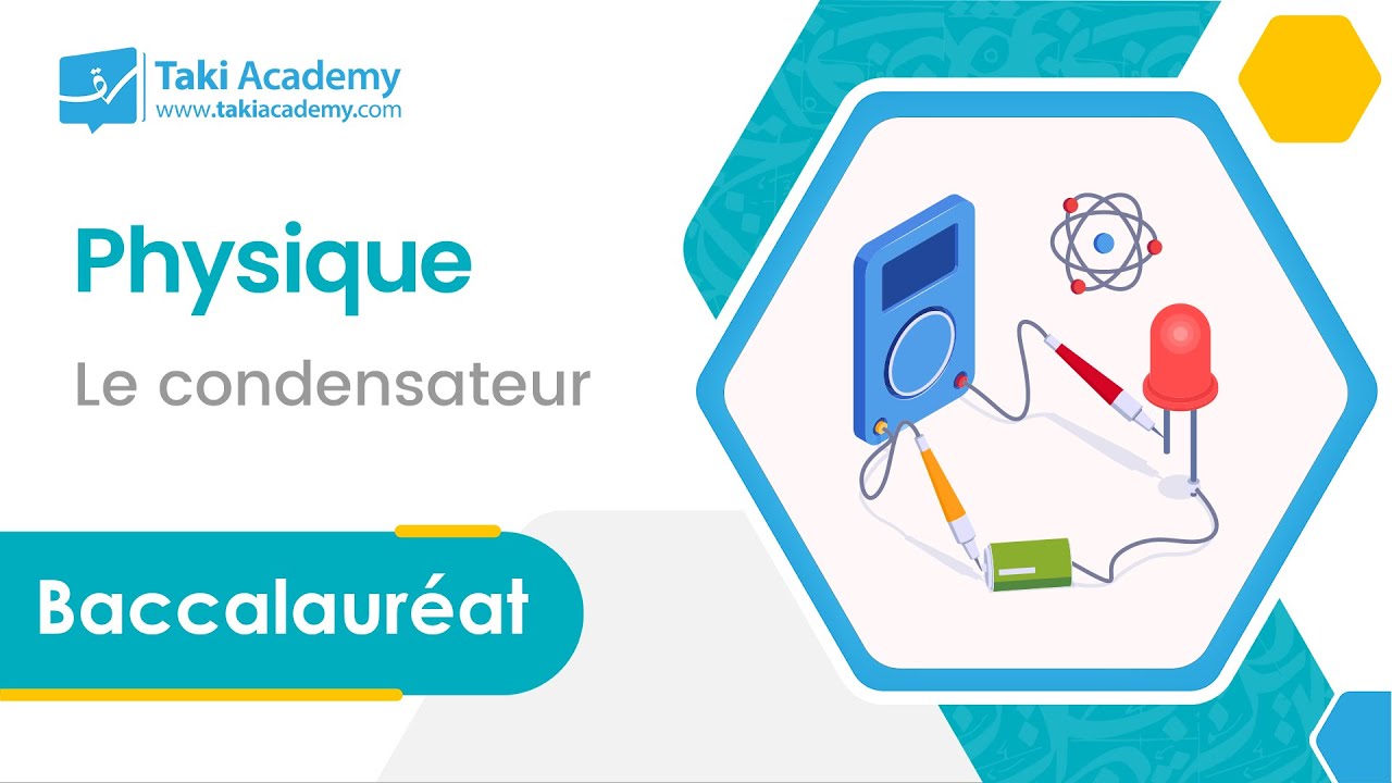 Bac | Physique | Le condensateur
