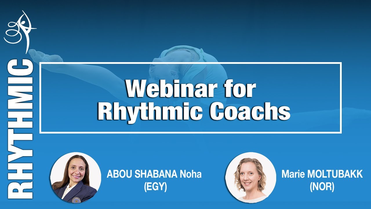 Webinar for Rhythmic Coaches Part 1