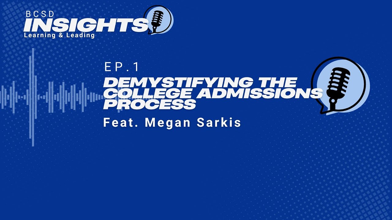 Episode 1: Demystifying the College Admissions Process with Megan Sarkis