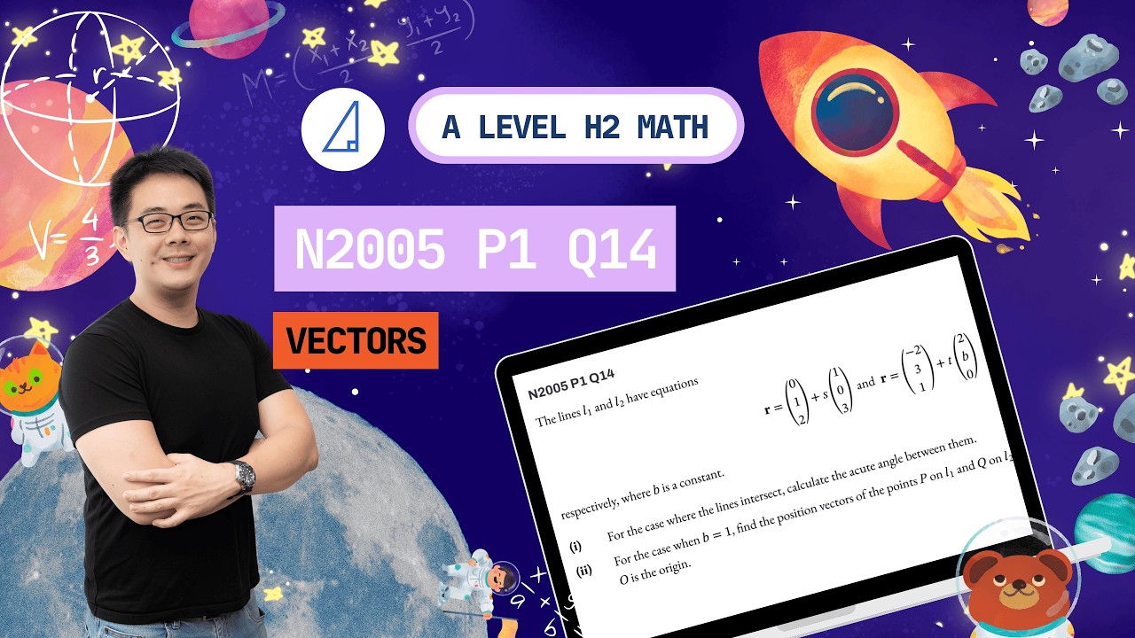[Векторы] N2005 P1 Q14 - Репетиторство по математике H2 в Tim Gan Math