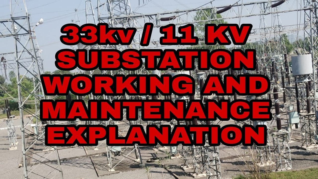 33/11 KV SUBSTATION  WORKING AND MAINTENANCE THEORTICAL AND PRACTICAL EXPLANATION TELUGU