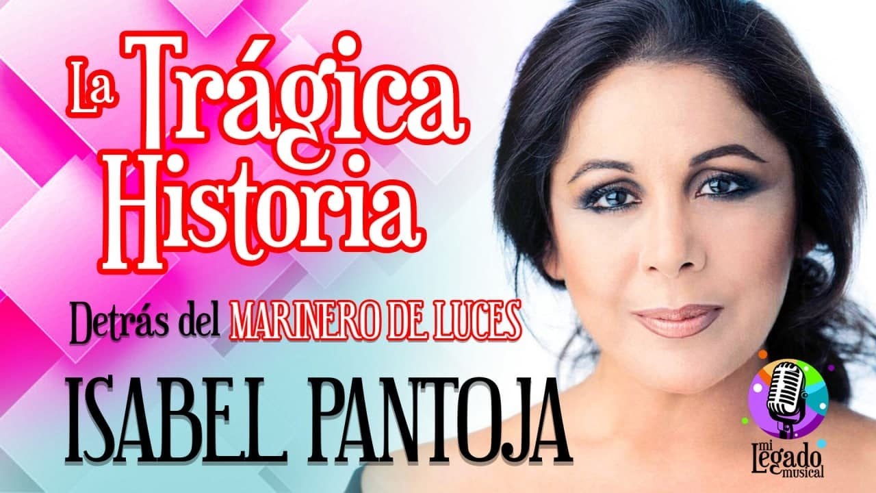 ISABEL PANTOJA: LA VIUDA DE ESPAÑA | LA TRÁGICA HISTORIA DETRAS DE MARINERO DE LUCES