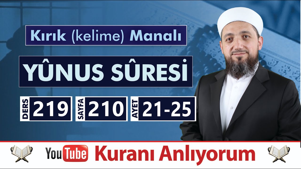 (219) Kırık Manalı YÛNUS SÛRESİ 21-25 | Kuranı Anlıyorum