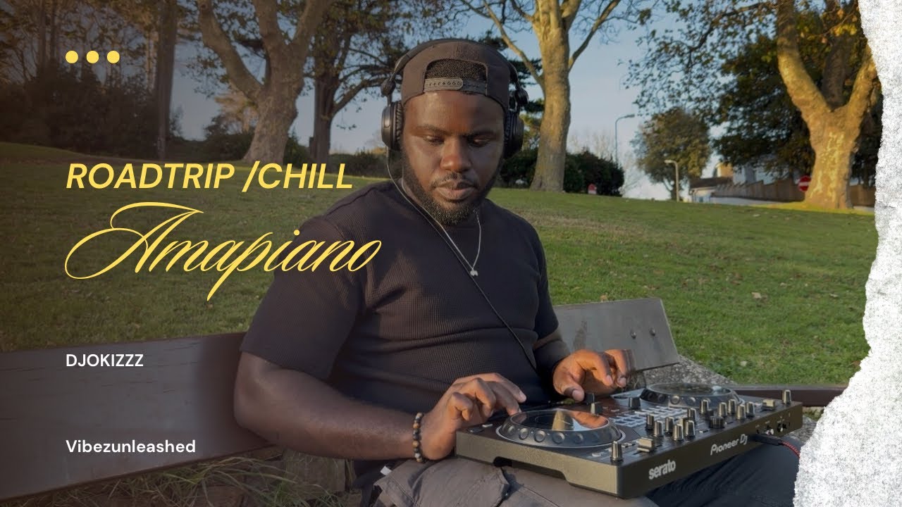 CHILL /ROADTRIP AMAPIANO MIX |VOL18|OKIZZZ|DJ MAPHORISA,KABZA DE SMALL,AMI FAKU,NKOSAZANA,MASTER KG