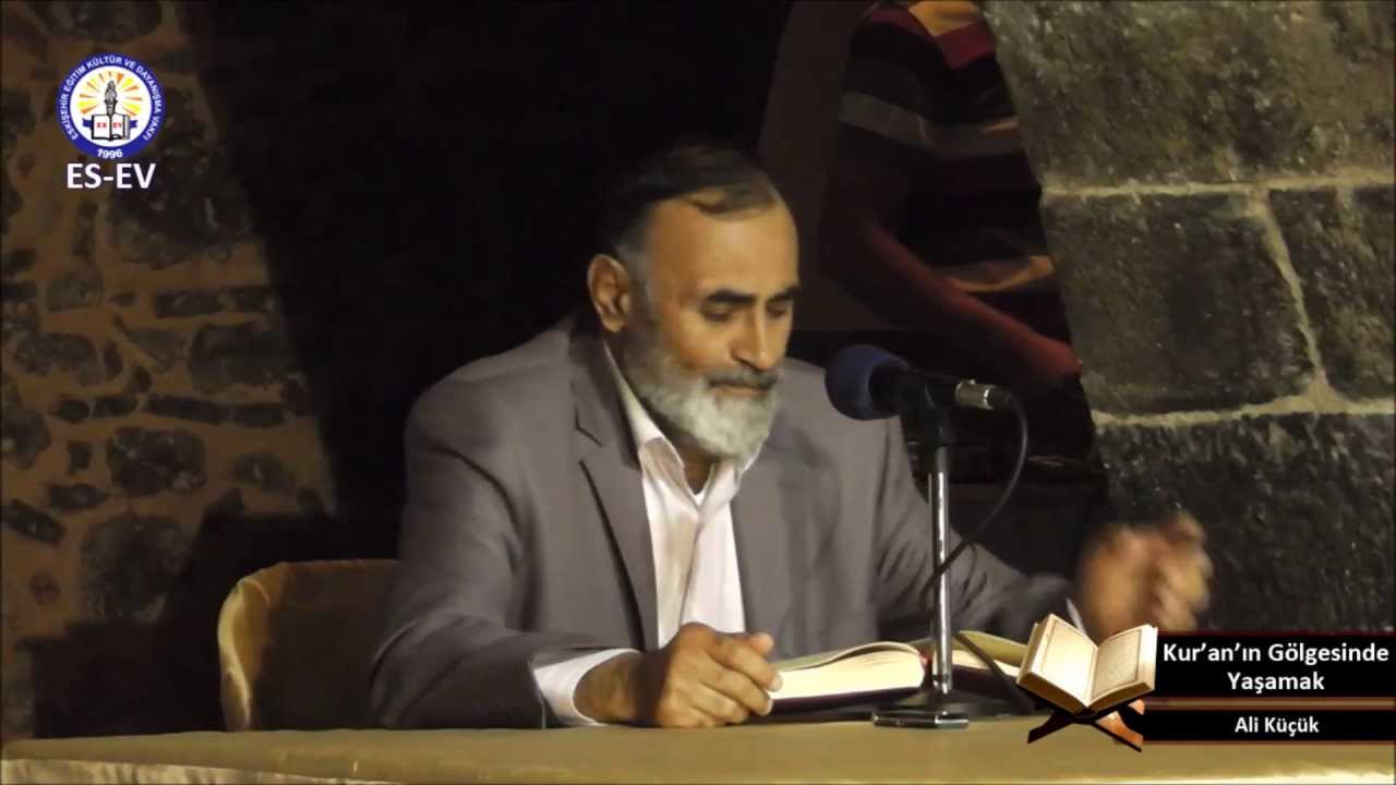 Kur'an'ın Gölgesinde Yaşamak (Konuşmacı: Ali Küçük)