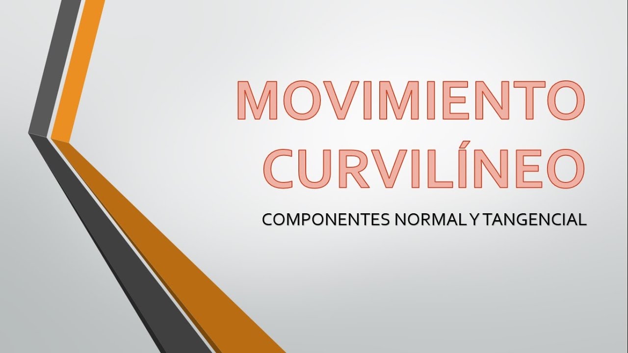 MOVIMIENTO CURVIL&Iacute;NEO TEOR&Iacute;A