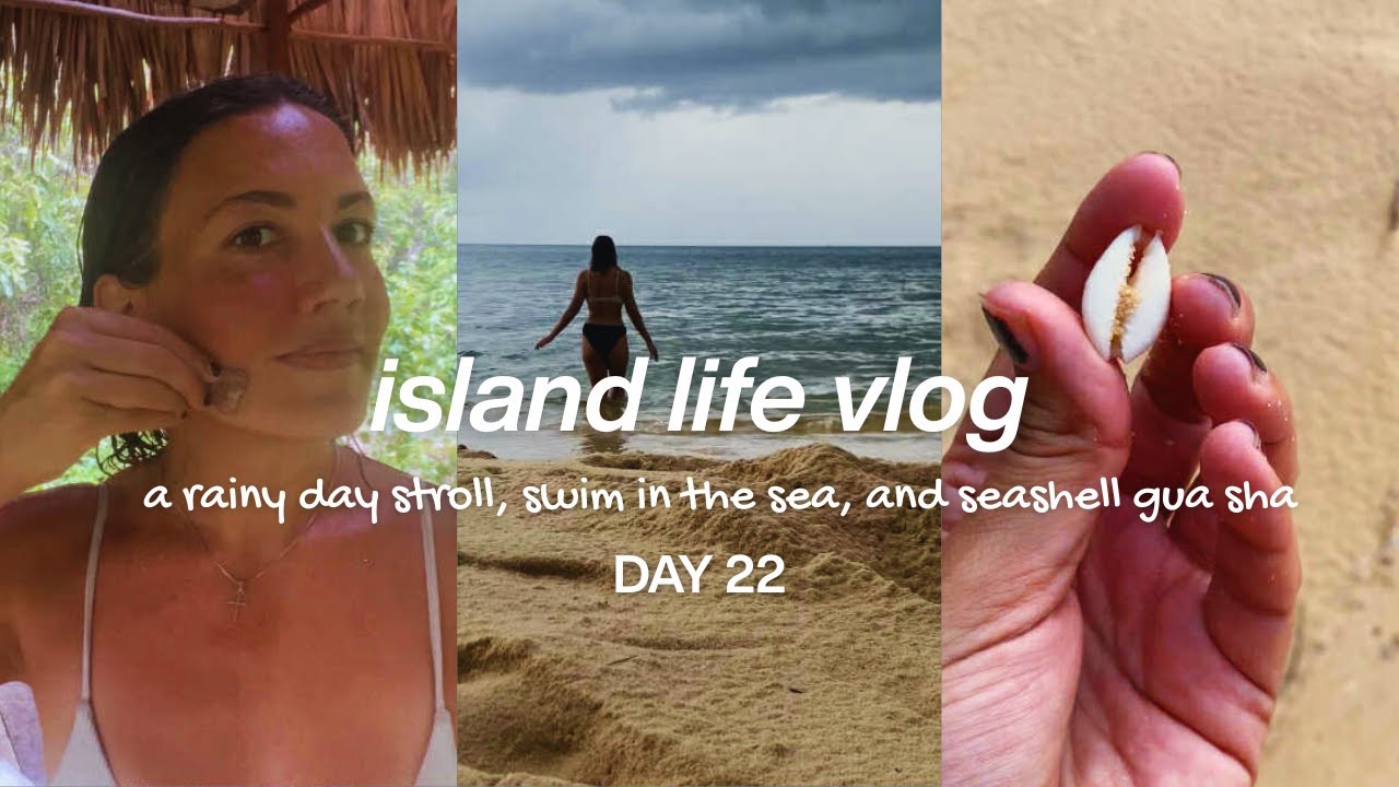 island life vlog (day 22) 🌧️  a rainy day stroll, swim in the sea, and seashell gua sha