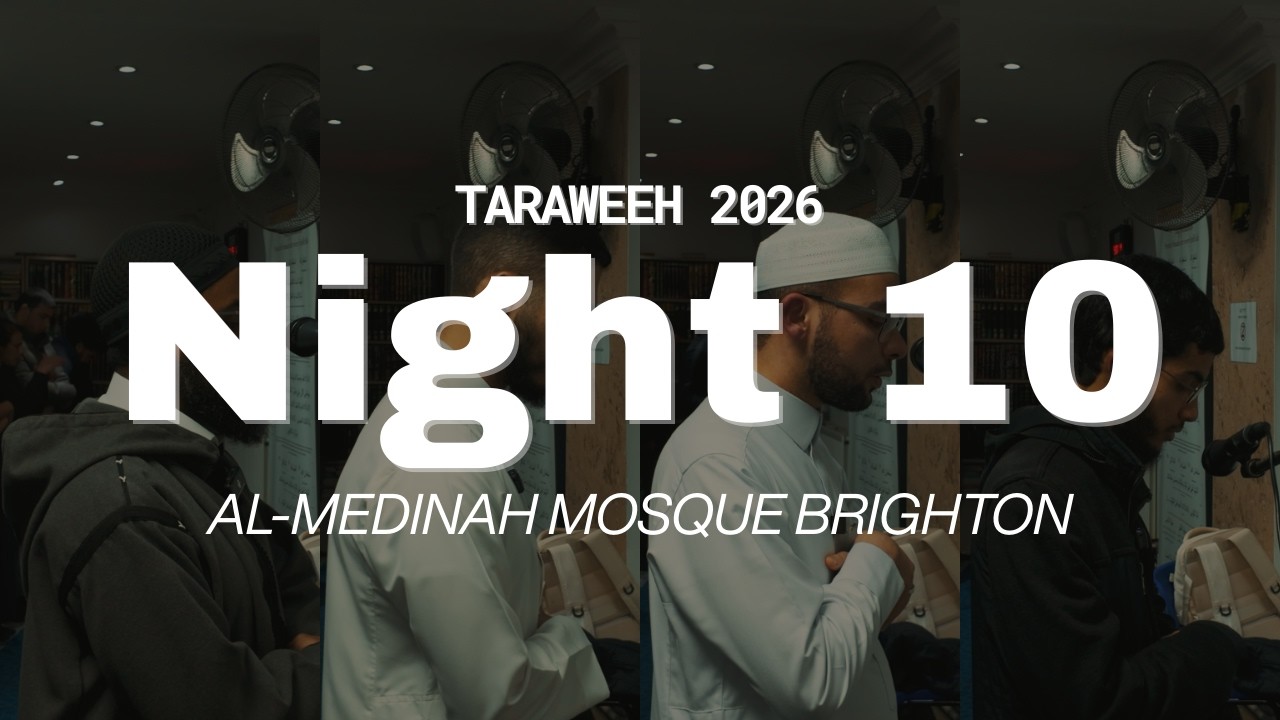 Night 10 Taraweeh 2026 (Surah At-Tawbah v111 - Surah Hud v40) | Al-Medinah Mosque Brighton