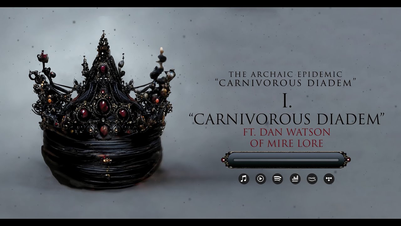 THE ARCHAIC EPIDEMIC - CARNIVOROUS DIADEM [OFFICIAL ALBUM STREAM] (2022) SW EXCLUSIVE