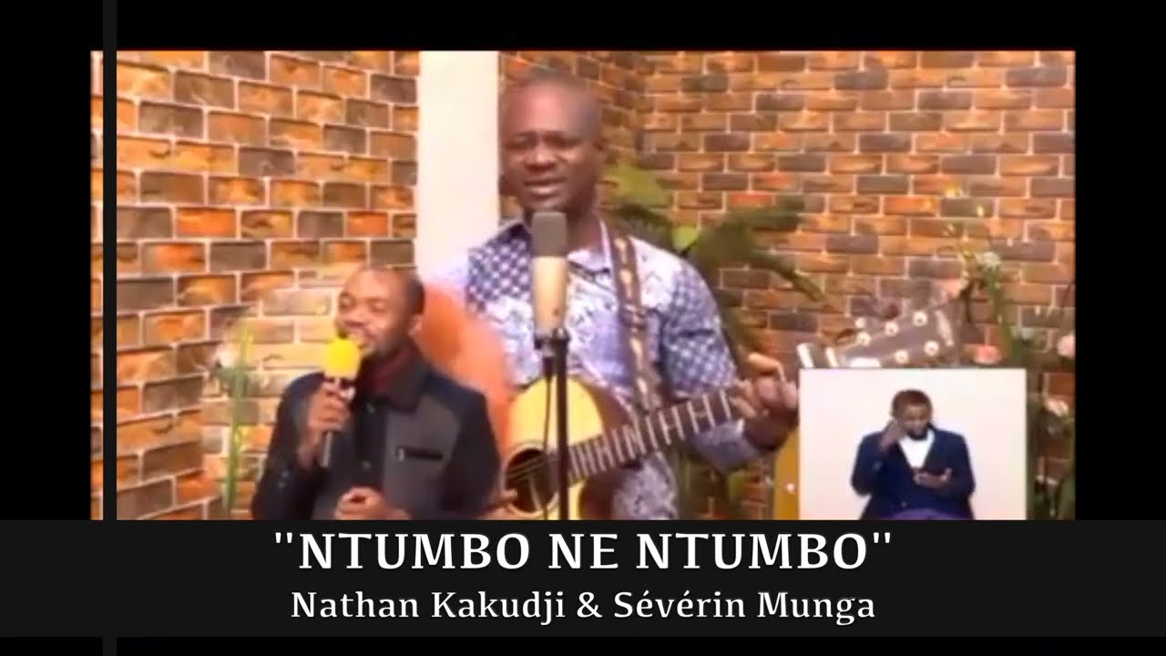 NTUMBO NE NTUMBO | Nathan Kakudji & Sévérin Munga |