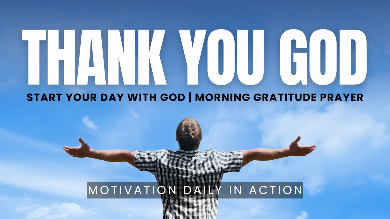 🌅 Start Your Day With God | Morning Gratitude Prayer