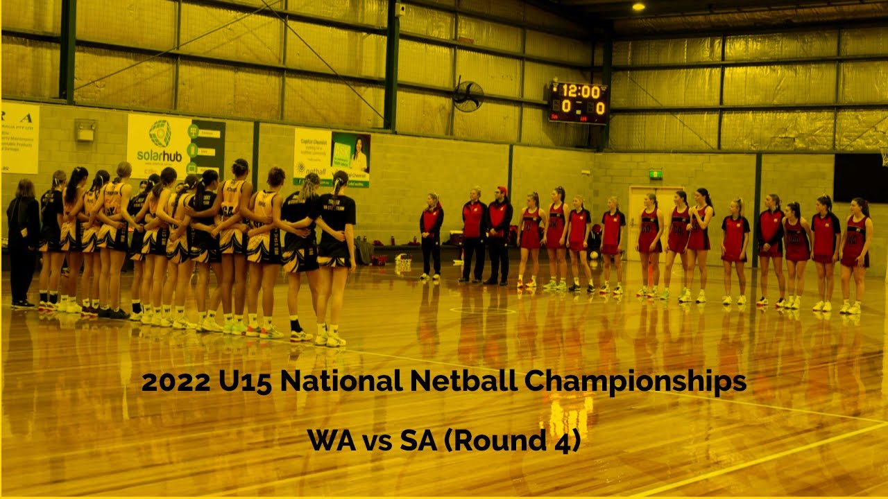 2022 U15 National Netball Championships - ROUND 4 - Western Australia vs South Australia (WA vs SA)