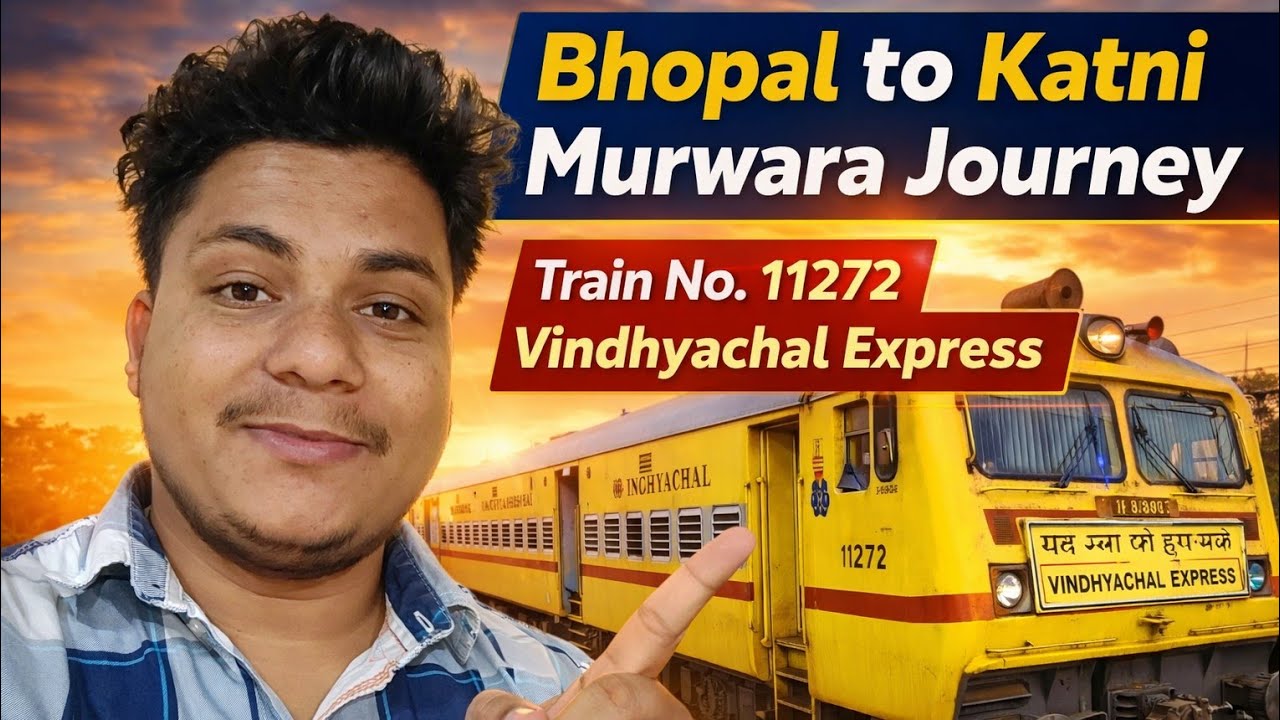 Bhopal to Katni Murwara | 11272 Vindhyachal Express Full Journey