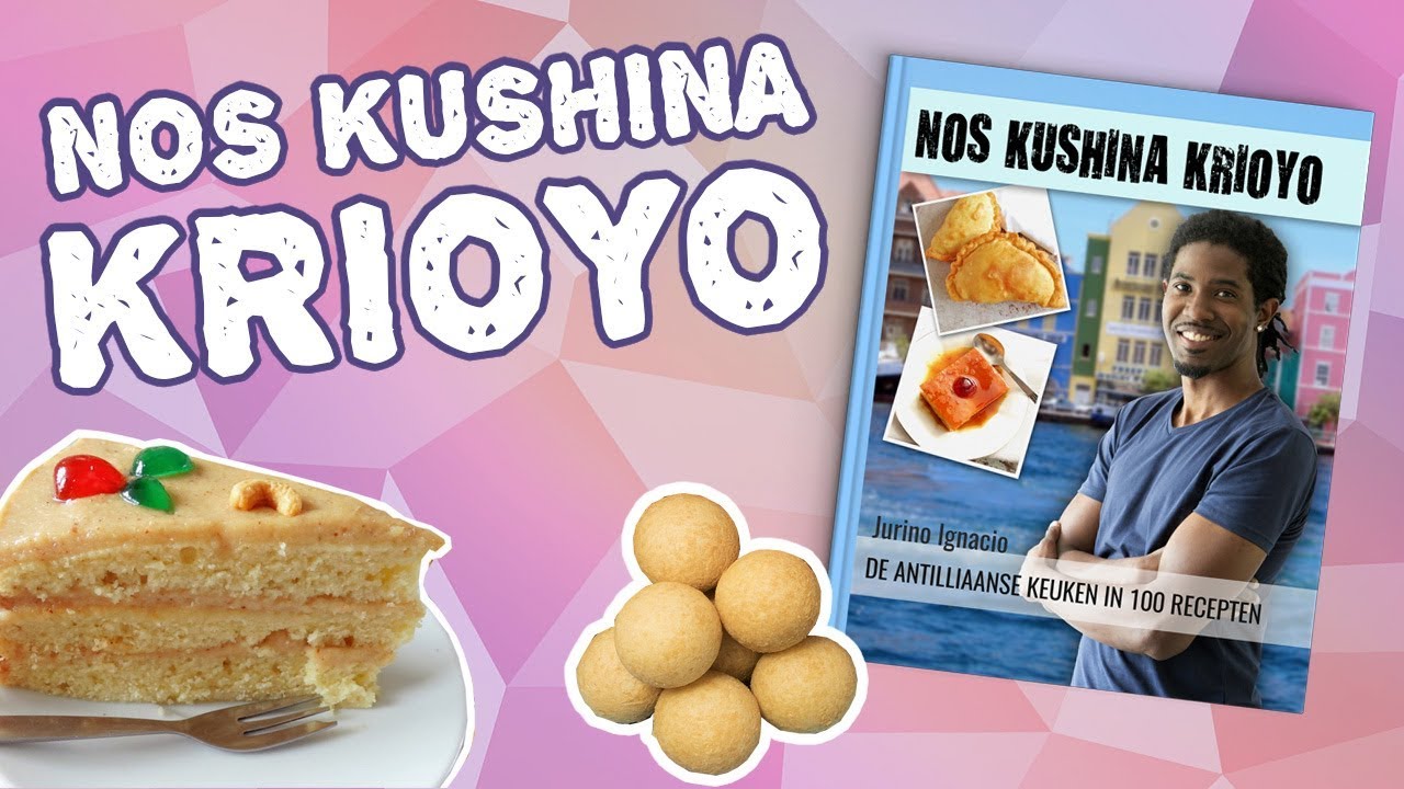 Nos Kushina Krioyo - Antilliaans kookboek #1
