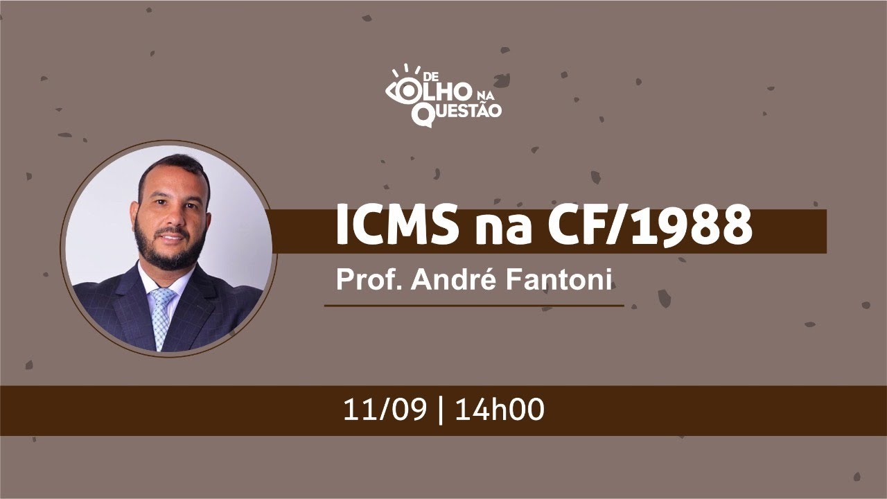 ICMS na CF/88 - Prof. Andr&eacute; Fantoni