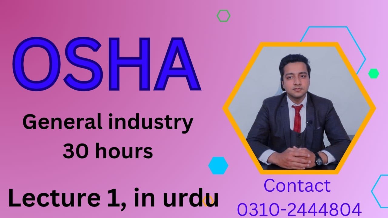 OSHA general industry 30 hours part 1 lecture in urdu / hindi