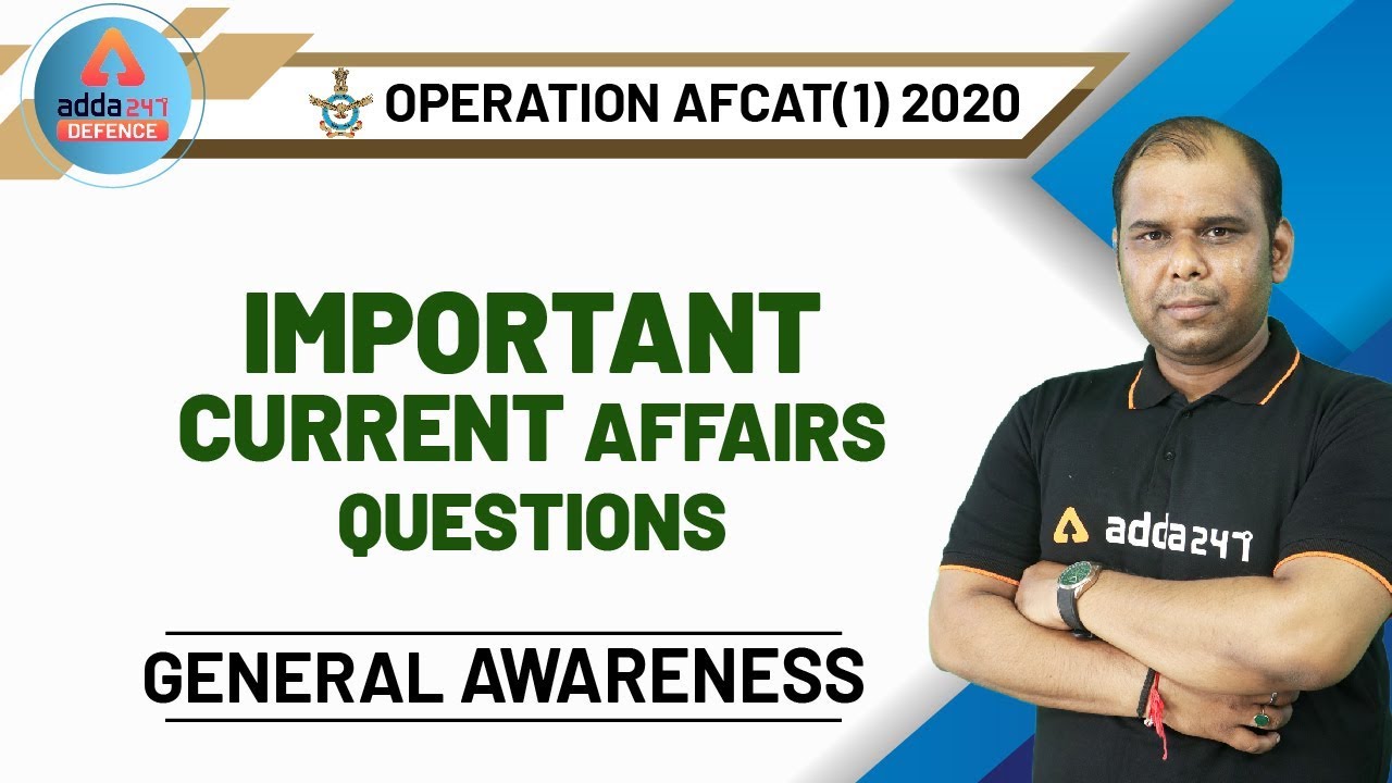AFCAT 2020 Preparation | GA and GK | Important Current Affairs Questions for AFCAT 2020 Exam!