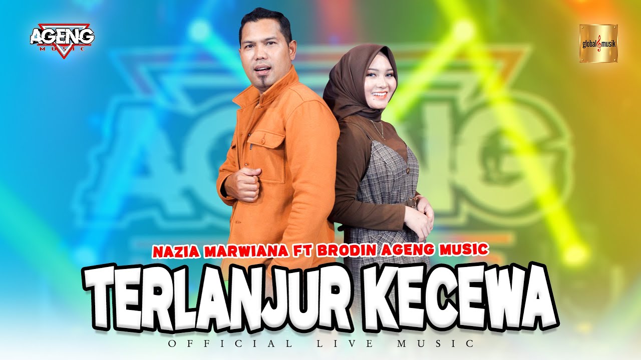 Nazia Marwiana ft Brodin Ageng - Terlanjur Kecewa (Official Live Music)